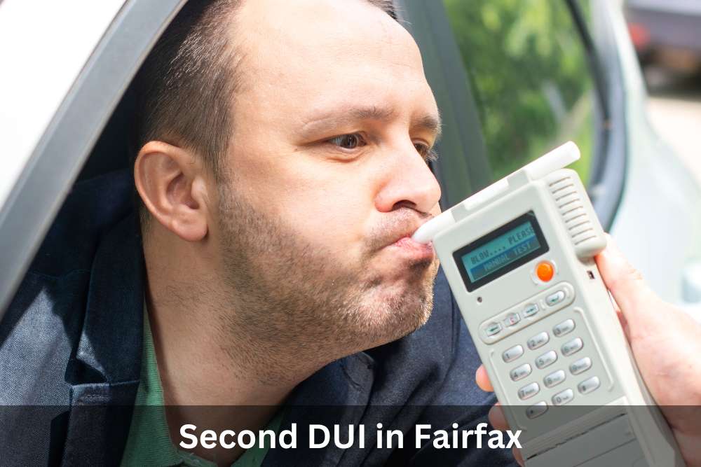 Second DUI in Fairfax - Fairfax DUI Lawyer VA